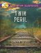 [Twins 02] • Twin Peril